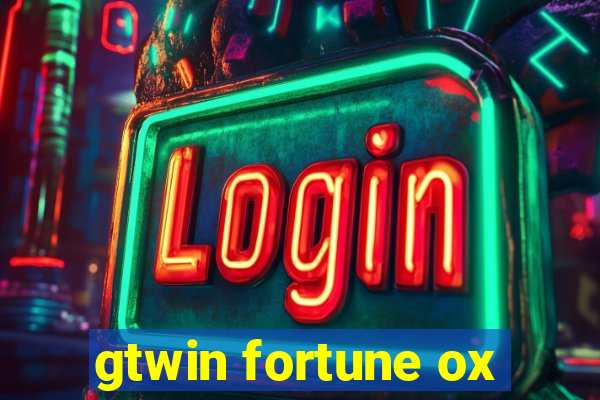 gtwin fortune ox