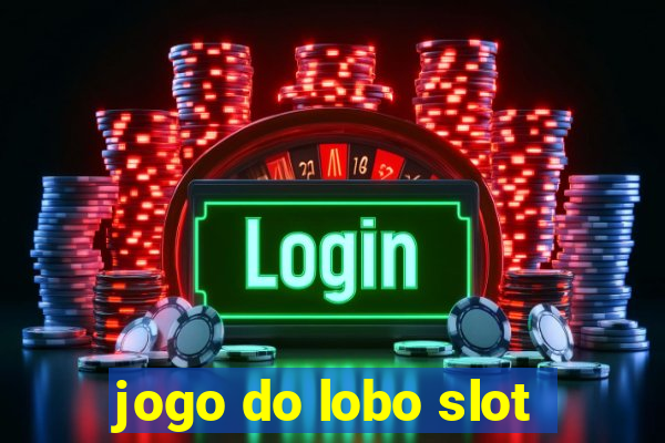 jogo do lobo slot