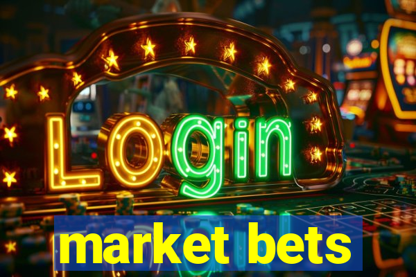 market bets