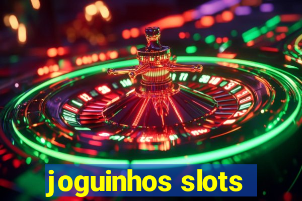 joguinhos slots