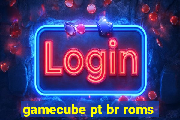 gamecube pt br roms