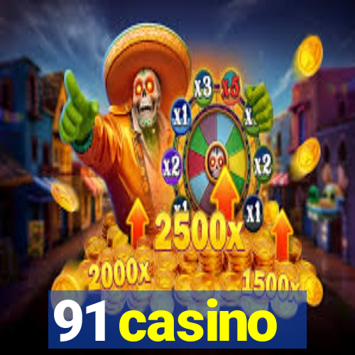 91 casino