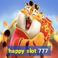 happy slot 777