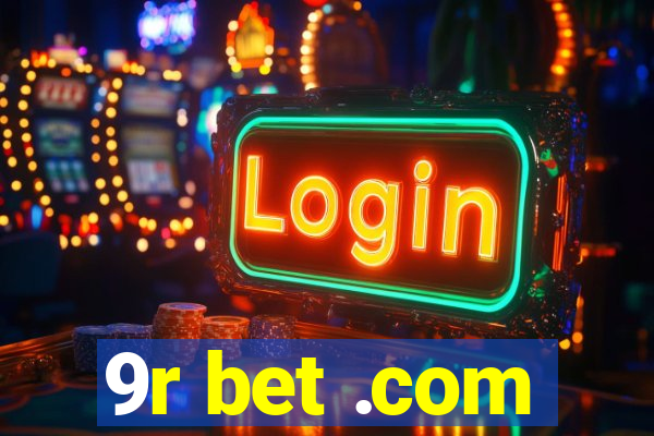 9r bet .com