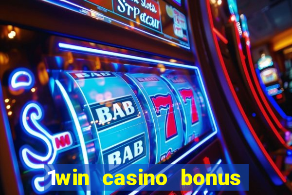 1win casino bonus how to use