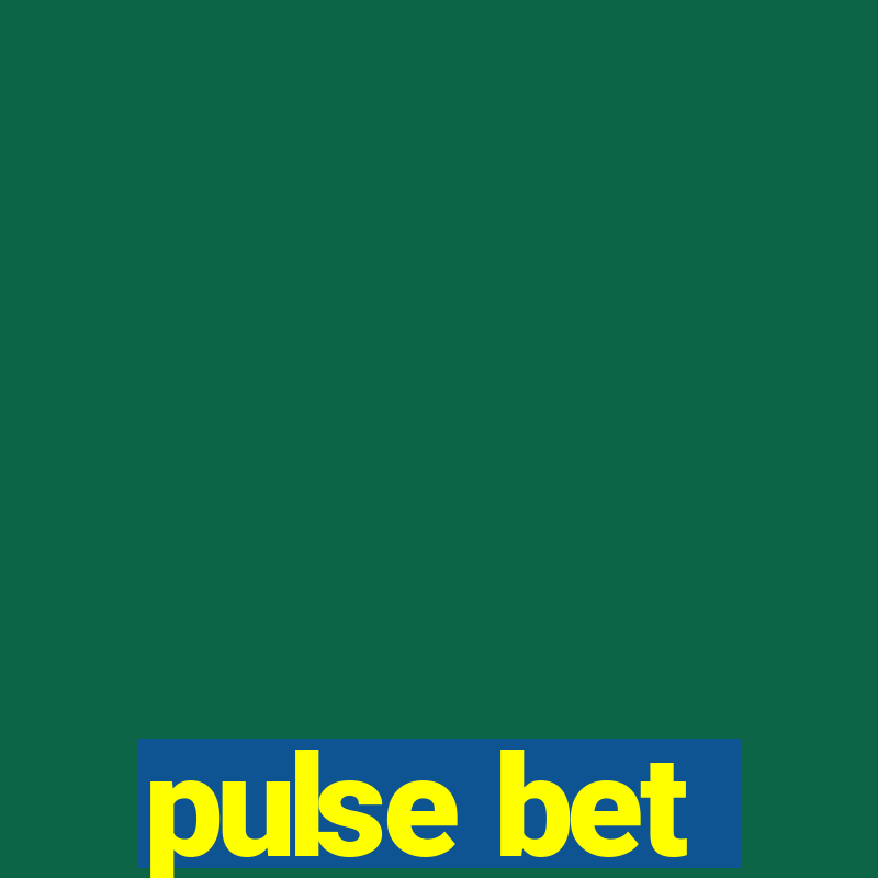 pulse bet