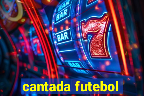 cantada futebol