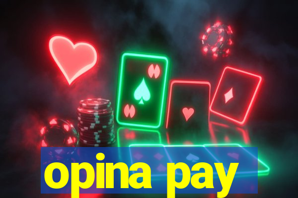 opina pay