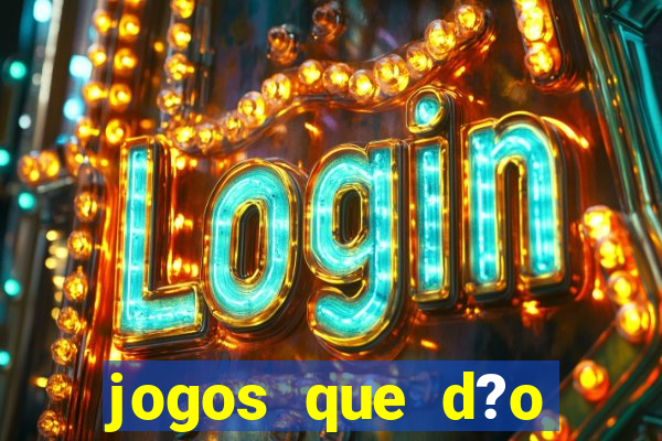 jogos que d?o dinheiro de verdade na hora