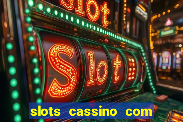 slots cassino com bonus de cadastro