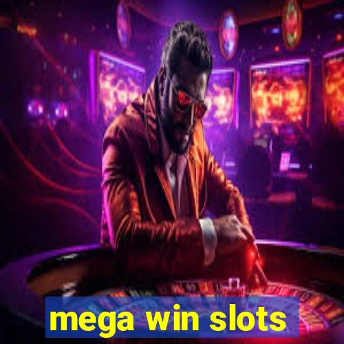 mega win slots