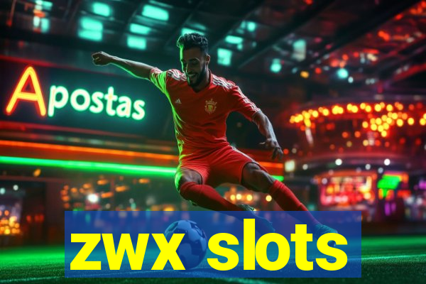 zwx slots