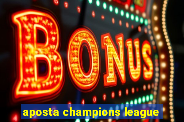 aposta champions league