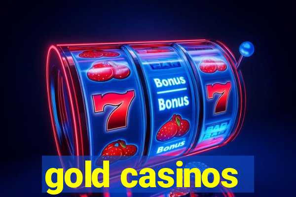 gold casinos