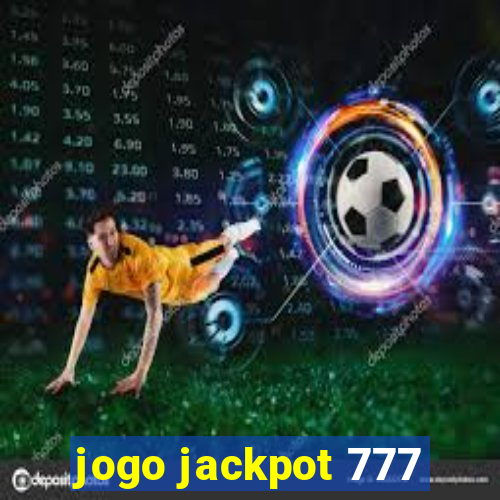 jogo jackpot 777