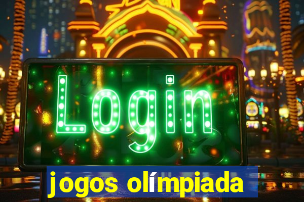 jogos olímpiada