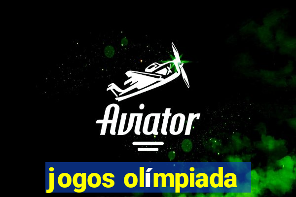 jogos olímpiada