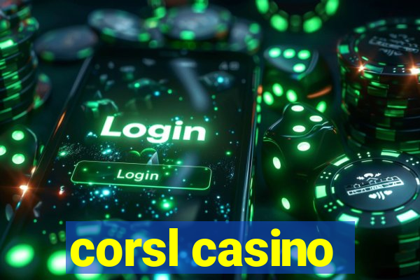 corsl casino