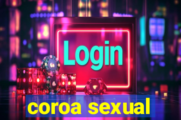 coroa sexual