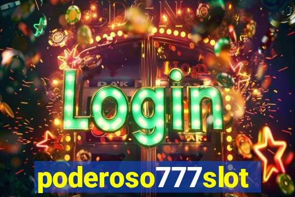 poderoso777slots