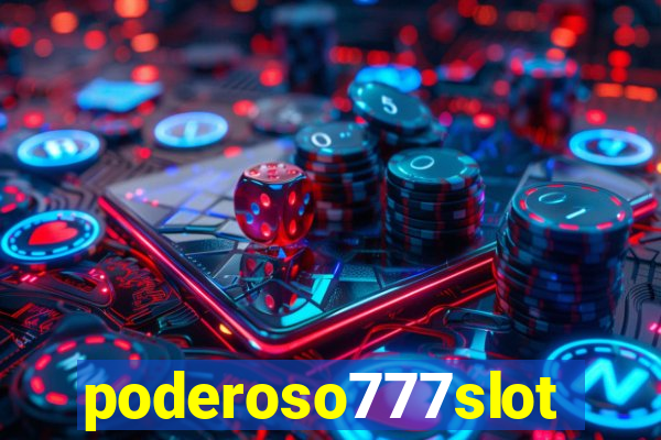 poderoso777slots