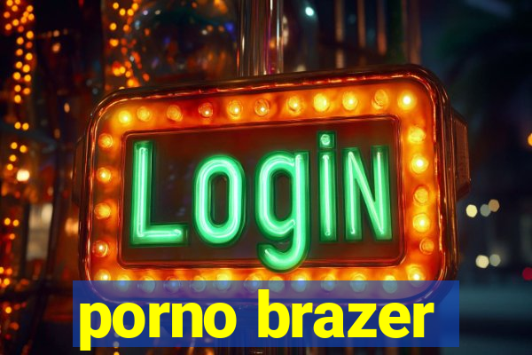 porno brazer