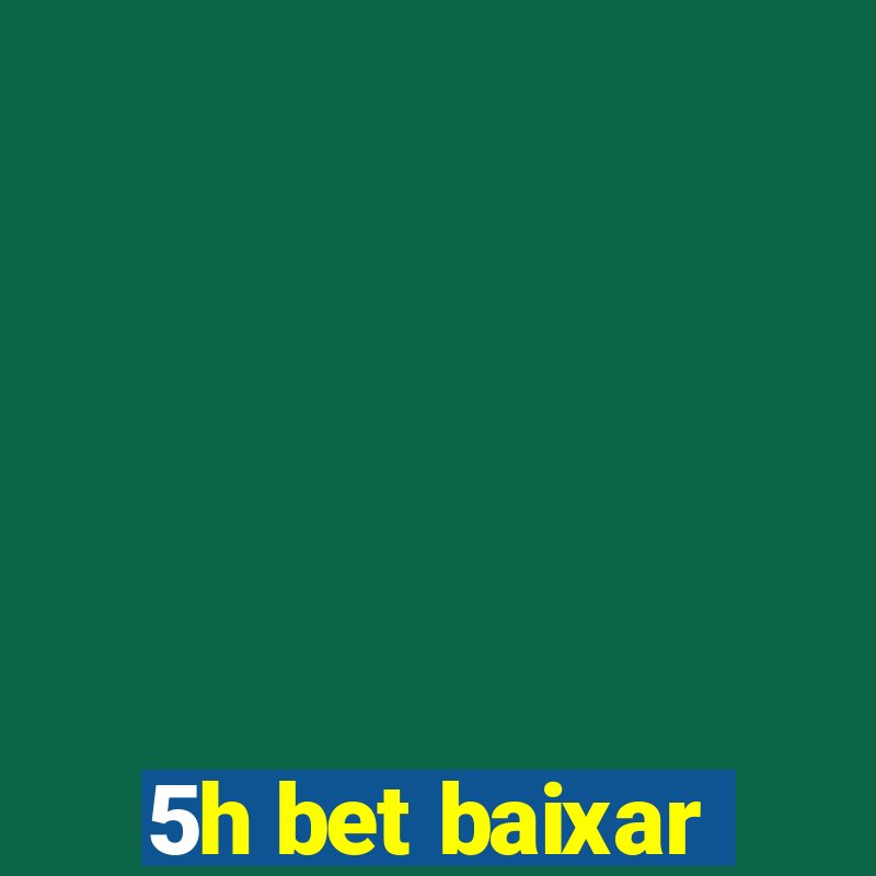 5h bet baixar