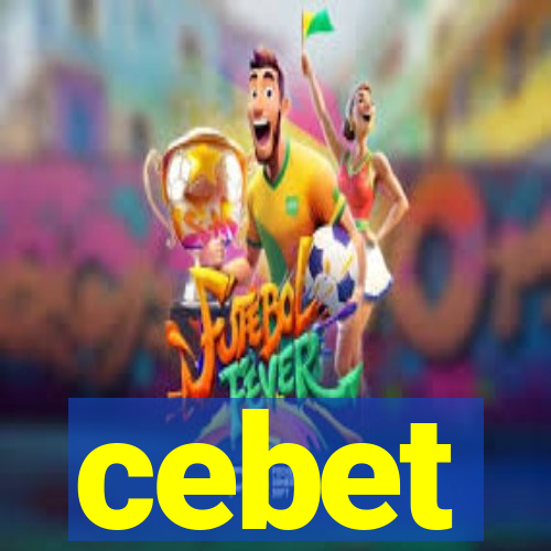 cebet