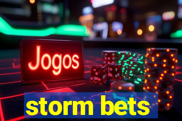 storm bets