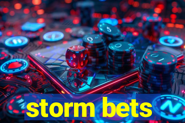 storm bets