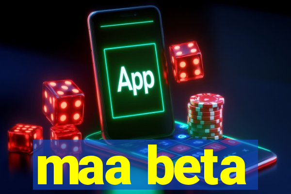 maa beta