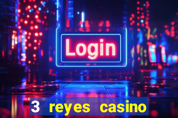 3 reyes casino poner saldo