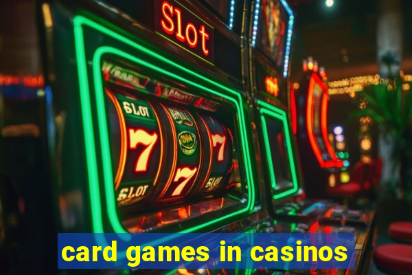 card games in casinos