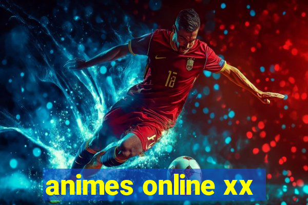 animes online xx