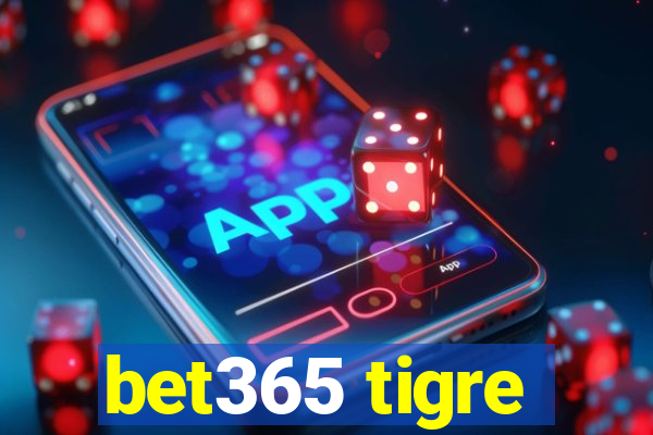 bet365 tigre