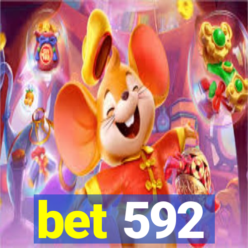 bet 592