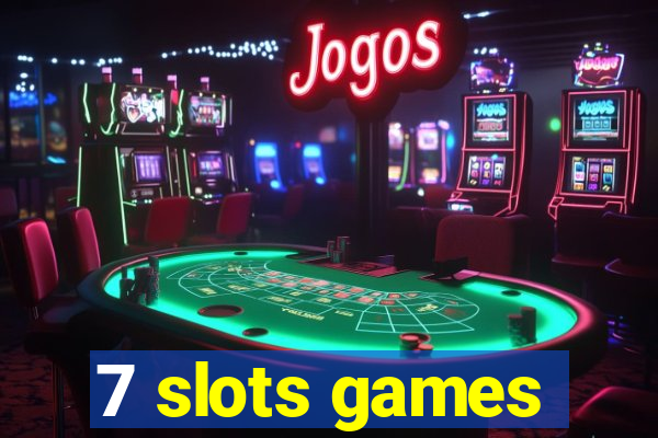 7 slots games