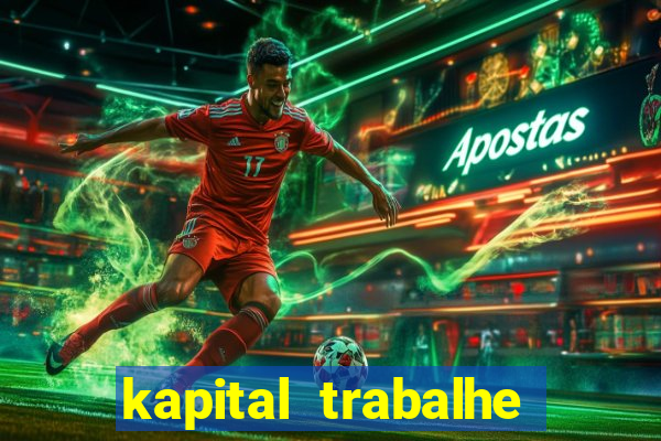 kapital trabalhe conosco porto velho