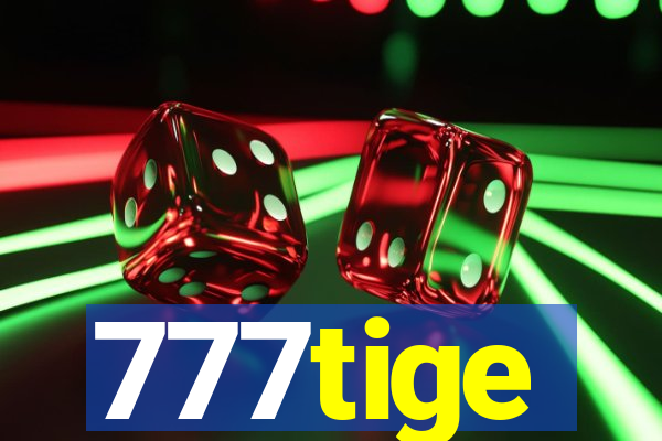 777tige