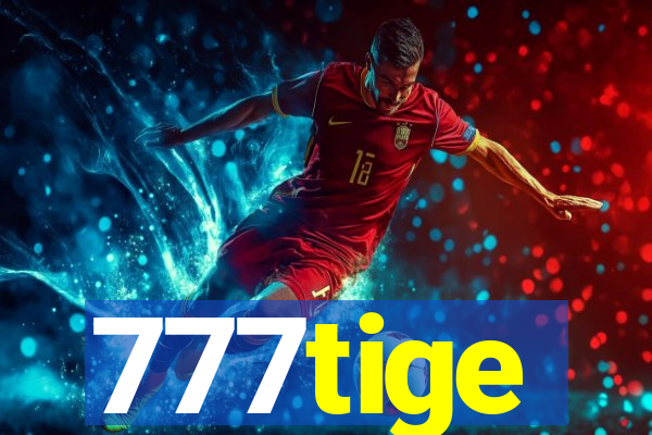 777tige