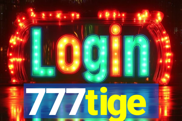 777tige