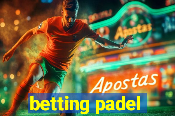 betting padel