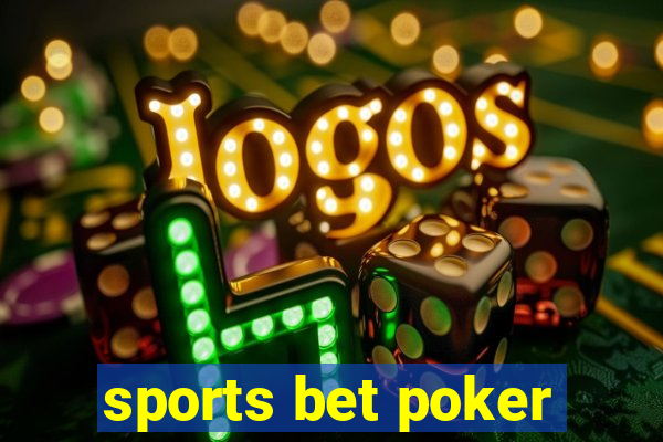 sports bet poker