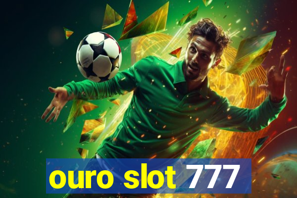 ouro slot 777