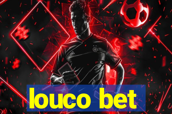 louco bet