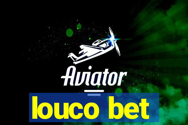 louco bet