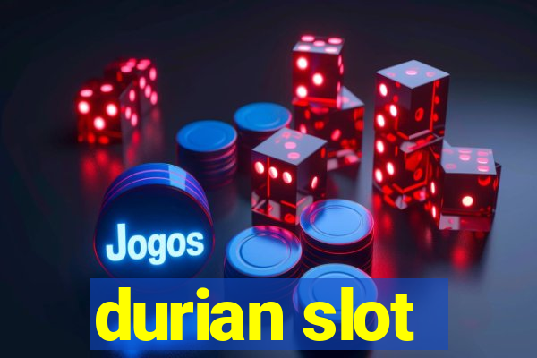 durian slot