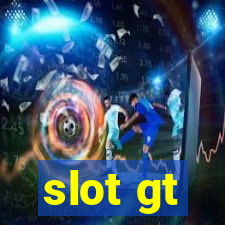 slot gt