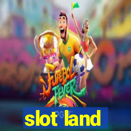 slot land