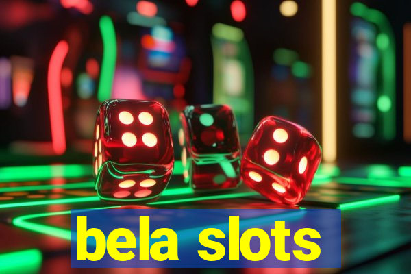 bela slots